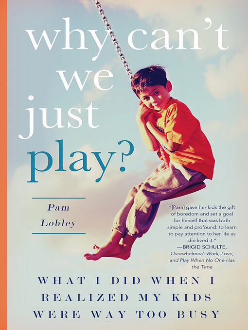 Title details for Why Can't We Just Play? by Pam Lobley - Available